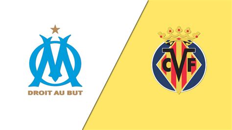 olympique de marsella vs villarreal