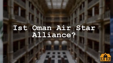 oman air star alliance