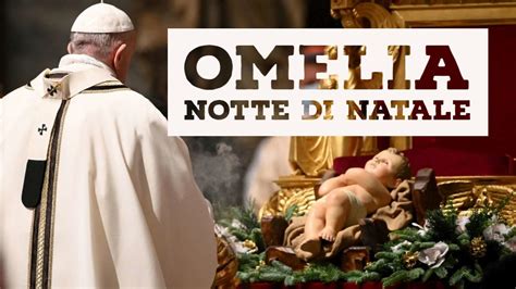 omelia papa francesco notte di natale