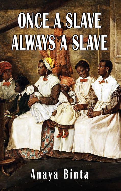 once a slave