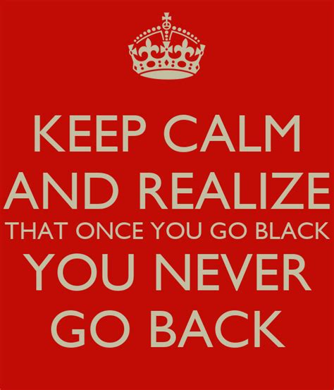 once go black never go back meaning