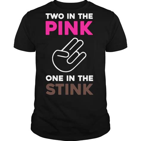 one in the pink two in the stink shirt