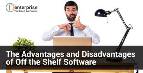 one of the advantages of off the shelf software is that