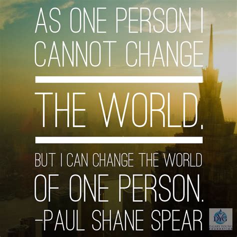 one person cannot change the world