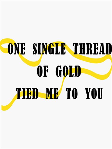 one single thread of gold tied me to you ribbon