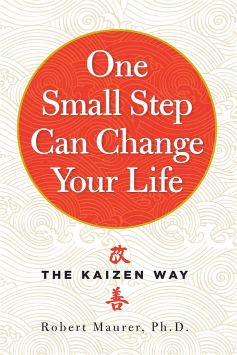 one small step can change your life by robert maurer