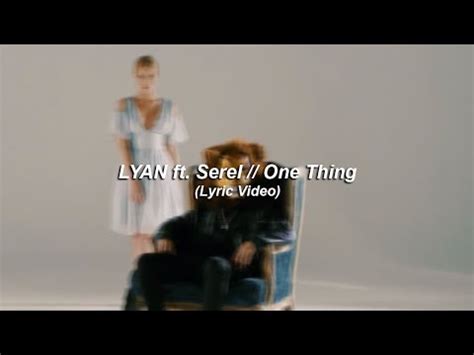 Look One Thing Serel Lyrics Updated