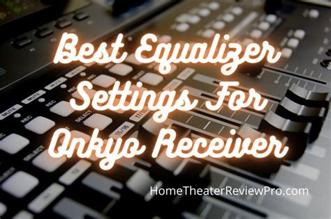 Onkyo Tx-Nr6050 Equalizer Settings