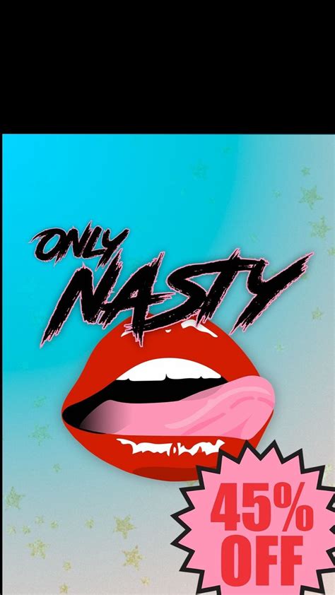 only nasty