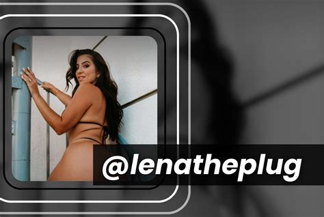onlyfans lenatheplug nudes
