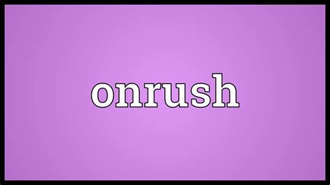 onrush meaning