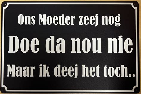 ons moeder zij nog