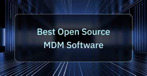 Top 11 Free and Open Source Mobile Device Management (MDM) Software Solutions 2024 Cllax