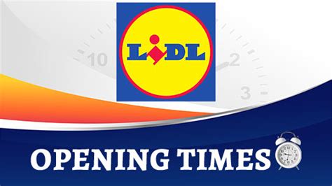 opening times of lidl stores