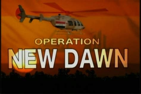 operation new dawn time frame