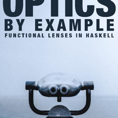 Optics By Example Functional Lenses In Haskell
