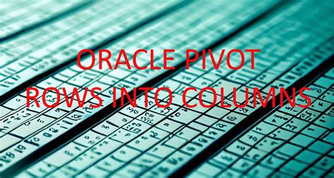 Oracle Pivot Explained