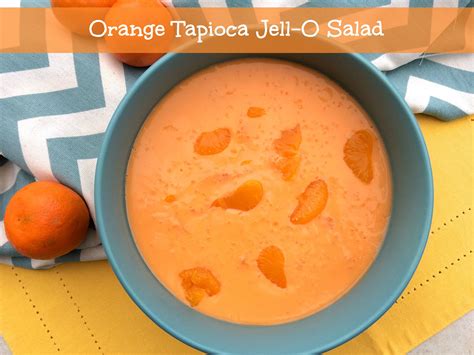 Orange Jello Tapioca Salad