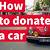 organization to donate car