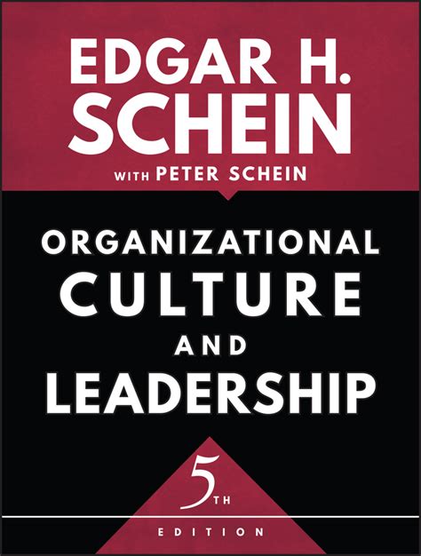 organizational culture and leadership schein
