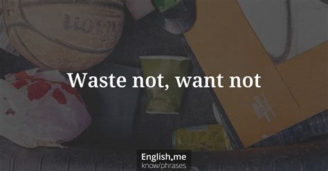 origin of waste not want not