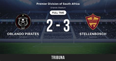 orlando pirates vs stellenbosch live score