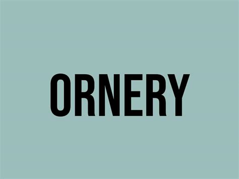 What is Ornery Personality