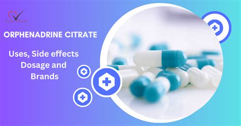 Orphenadrine Side Effects: What You Need to Know Today