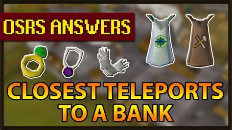 OSRS Answers What's the closest teleport to a bank