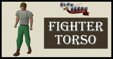 osrs fighter torso how long