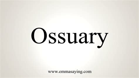 ossuary pronunciation