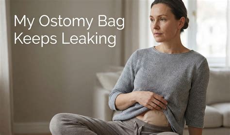 Ostomy Bag Keeps Leaking Leaks Photos & Videos #d19