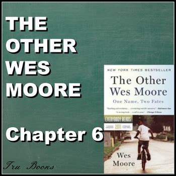 other wes moore chapter 6 summary