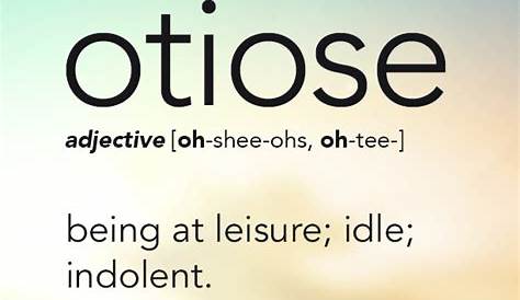 Otiose Pronunciation Meaning Definition What Is