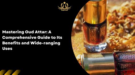 Oud Attar Benefits