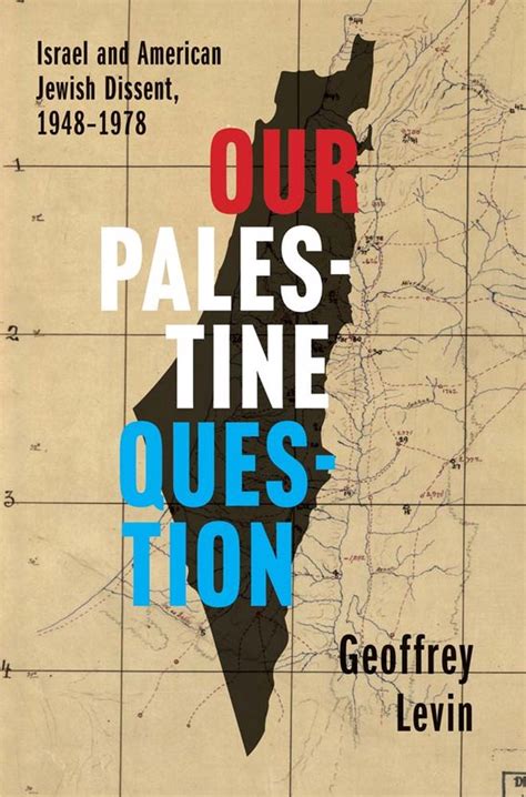 our palestine question geoffrey levin