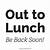 out to lunch sign printable