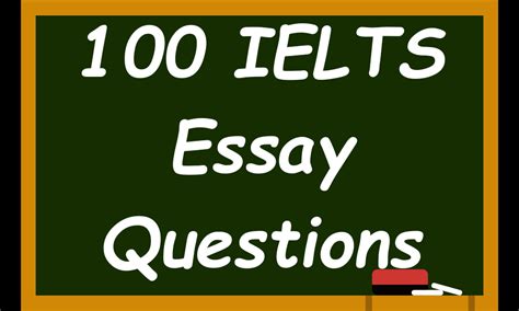 over 100 ielts essay questions