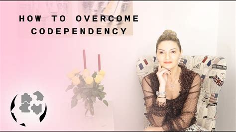 Overcome Codependency Youtube