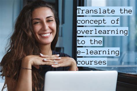 overlearning is a concept related to...