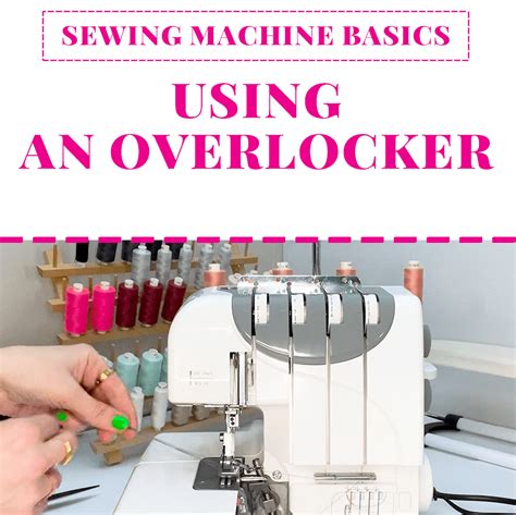 Overlocker Sewing Machine How To Use