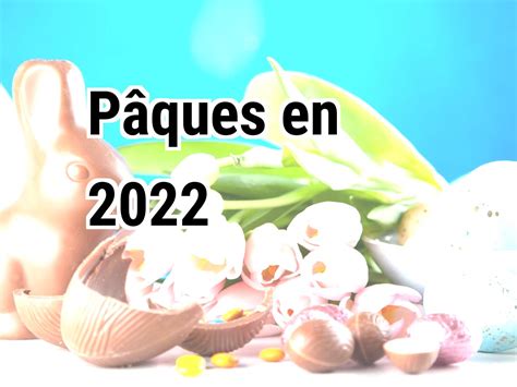 pâques 2022 date