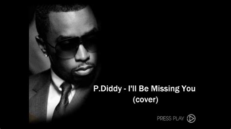 p. diddy i'll be missing you