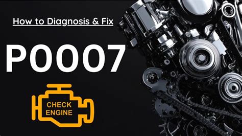 Que signifie le code P0007 ?/ Causes/ Symptômes/ Contrôles de code d