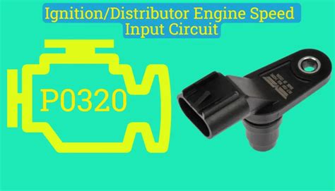 P0320 Ignition/Distributor Engine Speed Input Circuit