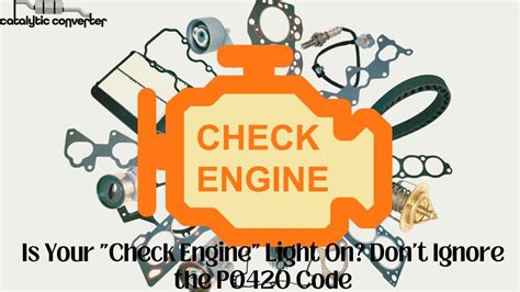 p0420 code no check engine light