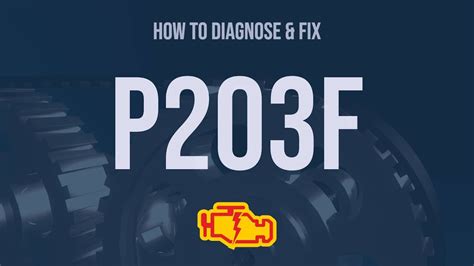 How to Diagnose and Fix P203F Engine Code OBD II Trouble Code Explain