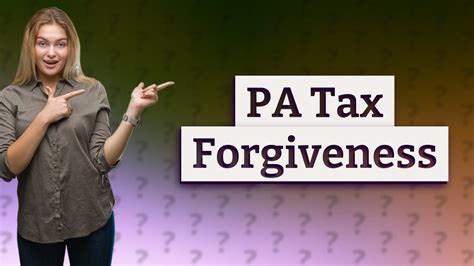 Pa Tax Forgiveness: A Guide To Understanding And Applying For Tax Relief