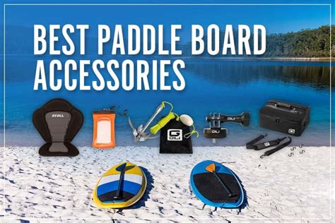Paddle Board Accessories