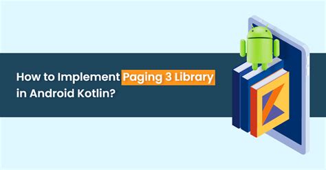 Paging 3 Library Android Example